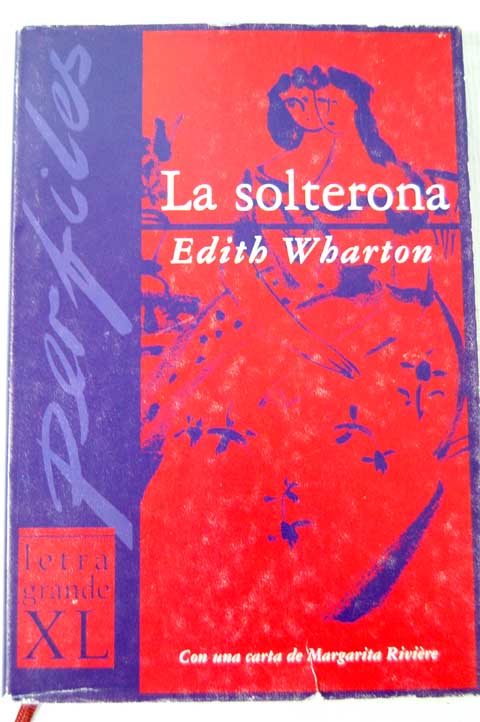 La solterona / Edith Wharton
