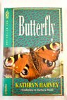 Butterfly / Kathryn Harvey