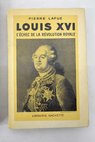 Louis XVI / Pierre Lafue