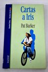 Cartas a Iris / Pat Barker