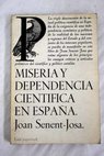 Miseria y dependencia cientfica en Espaa / Joan Senent Josa