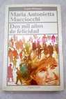 Dos mil aos de felicidad / Maria Antonietta Macciocchi