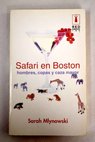 Safari en Boston / Sarah Mlynowski
