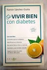 Vivir bien con diabetes / Ramn Snchez Ocaa