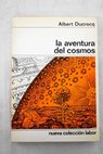 La aventura del cosmos / Albert Ducrocq