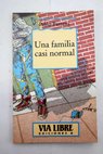 Una familia casi normal / Pablo Barrena