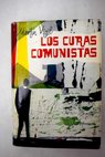 Los curas comunistas / Jos Luis Martn Vigil