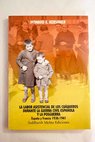 La labor asistencial de los cuáqueros durante la Guerra Civil española y la posguerra España y Francia 1936 1941 / Howard E Kershner