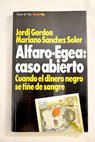 Alfaro Egea caso abierto / Jordi Gordon
