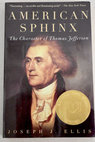 American sphinx the character of Thomas Jefferson / Ellis Joseph J Freedman Lawrence