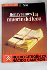 La muerte del len / Henry James