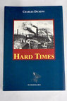 Hard Times for these times / Charles Dickens