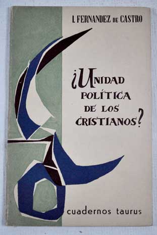 Unidad politica de los cristianos / Ignacio Fernndez de Castro