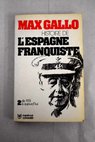 Histoire de l Espagne franquiste 2 / Max Gallo