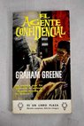 El agente confidencial / Graham Greene