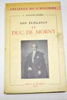 Son elegance le Duc de Morny / A Augustin Thierry