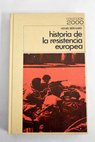 Historia de la resistencia europea / Henri Bernard