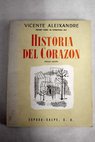 Historia del corazn / Vicente Aleixandre