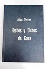 Hechos y dichos de caza / Julián Settier