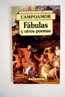 Fbulas y otros poemas / Ramn de Campoamor