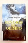 Seores del Olimpo / Javier Negrete
