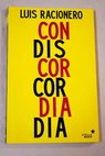 Concordia discordia / Luis Racionero