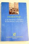 Las revoluciones europeas 1492 1992 / Charles Tilly