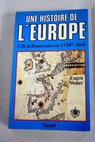 Une Histoire de l Europe de la Renaissance au XVIII sicle / Eugen Joseph Weber