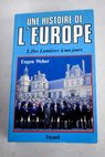 Une Histoire de l Europe des Lumires  nos jours / Eugen Joseph Weber