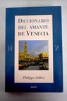 Diccionario del amante de Venecia / Philippe Sollers