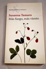 Ms fuego ms viento / Susanna Tamaro
