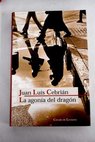 La agona del dragn / Juan Luis Cebrin
