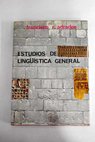 Estudios de lingustica general / Francisco Rodrguez Adrados