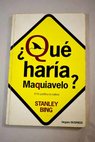 Qu hara Maquiavelo / Stanley Bing