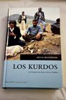 Los kurdos un pueblo en busca de su tierra / Kevin McKiernan
