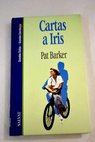 Cartas a Iris / Pat Barker