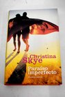 Paraso imperfecto / Christina Skye