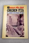 Chichén Itzá / Román Piña Chan