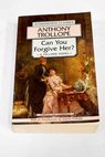 Can you forgive her a Palliser novel / Anthony Trollope