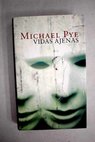 Vidas ajenas / Michael Pye