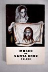 Museo de Santa Cruz Toledo / Matilde Revuelta Tubino