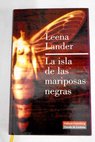 La isla de las mariposas negras / Leena Lander