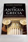 La Antigua Grecia historia política social y cultural / Sarah B Pomeroy