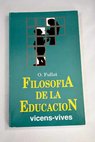 Filosofas de la educacin / Octavio Fullat