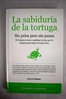La sabidura de la tortuga sin prisa pero sin pausa / Jos Luis Trechera