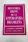 Historia breve de la Literatura brasileña / José Osório de Oliveira