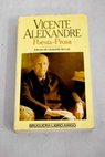 Poesa y prosa biografa / Vicente Aleixandre
