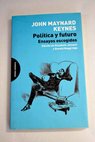 Poltica y futuro ensayos escogidos / John Maynard Keynes