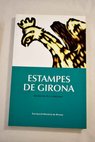 Estampes de Girona / Joaquim Pla i Dalmau