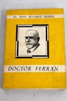 Doctor Ferrán / José Álvarez Sierra